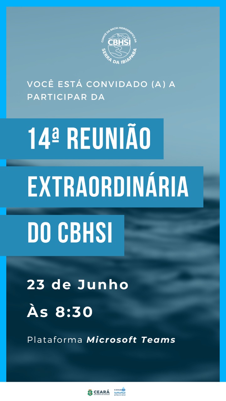Convite da 14ª Reunião Extraordinária (Virtual) do Comitê da Bacia Hidrográfica da Serra da Ibiapaba (CBHSI) – Alocação 2021/2022 do açude Jaburu I